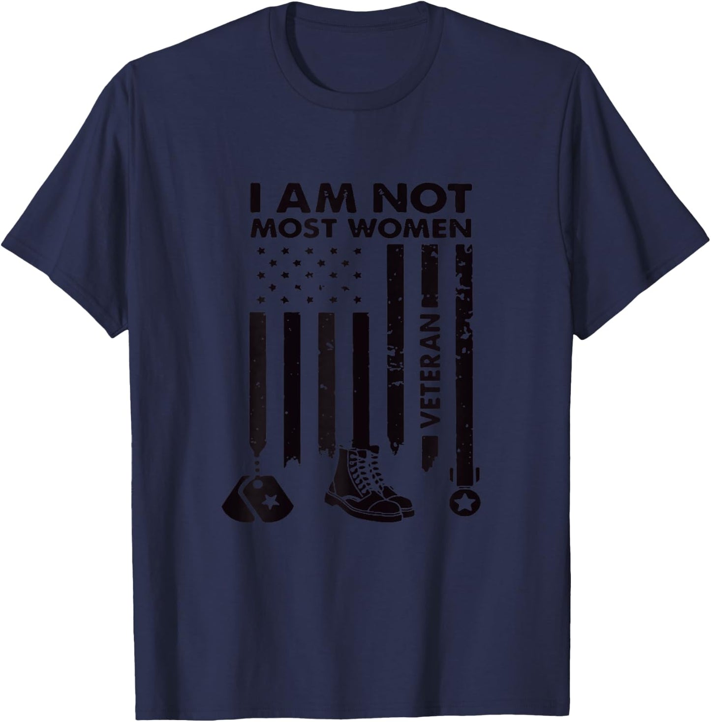 Im Not Most Women Veteran Day USA Flag T-Shirt - T-Shirt | Navy