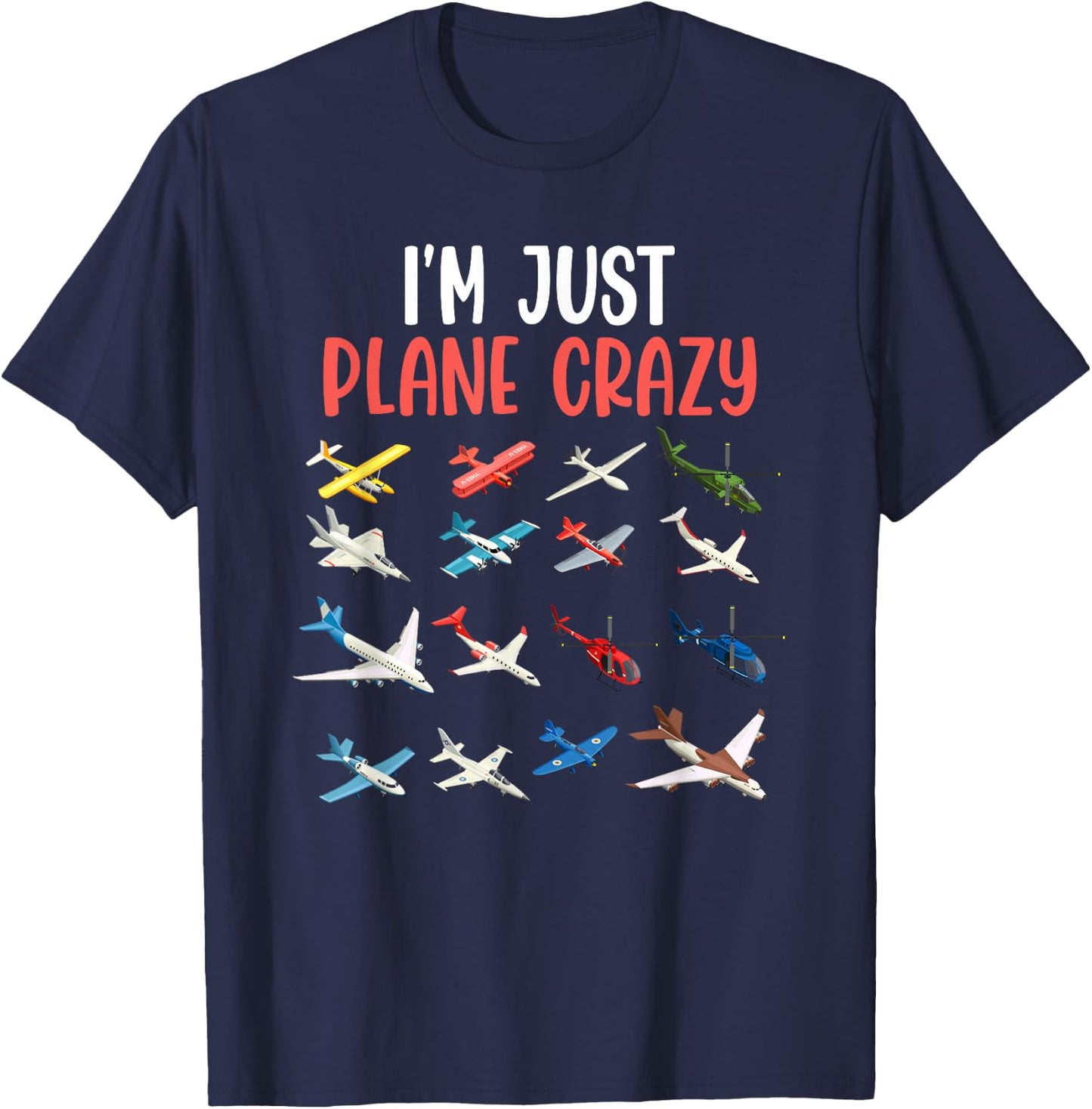 I'm Just Plane Crazy - Aviation Gifts for Aircraft Pilots T-Shirt - T-Shirt | Navy