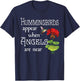 Hummingbirds Appear When Angels Are Near Bird Lover T-Shirt - T-Shirt | Navy