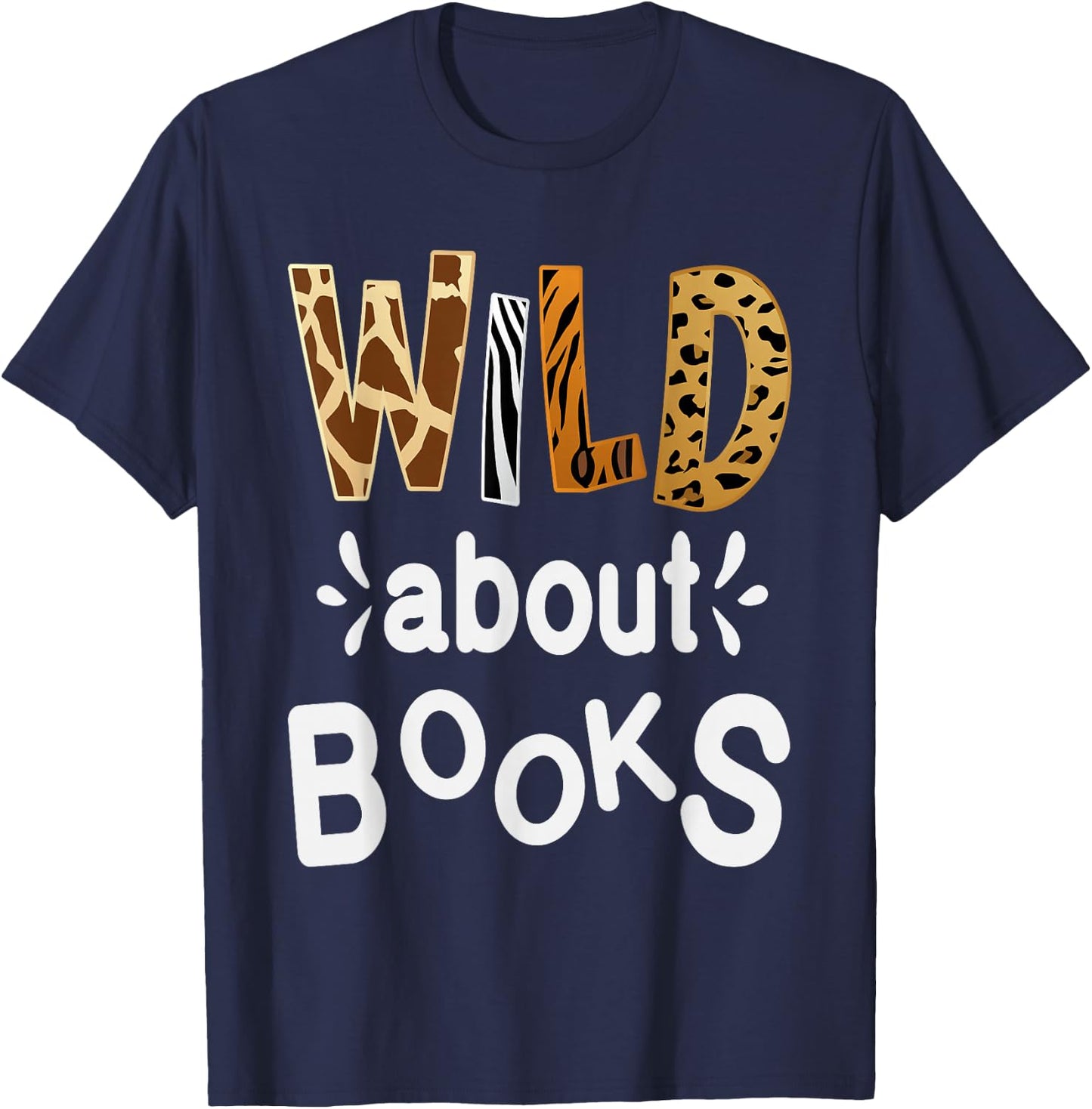 Wild about Books, Library Librarians Book Lover and Reader T-Shirt - T-Shirt | Navy