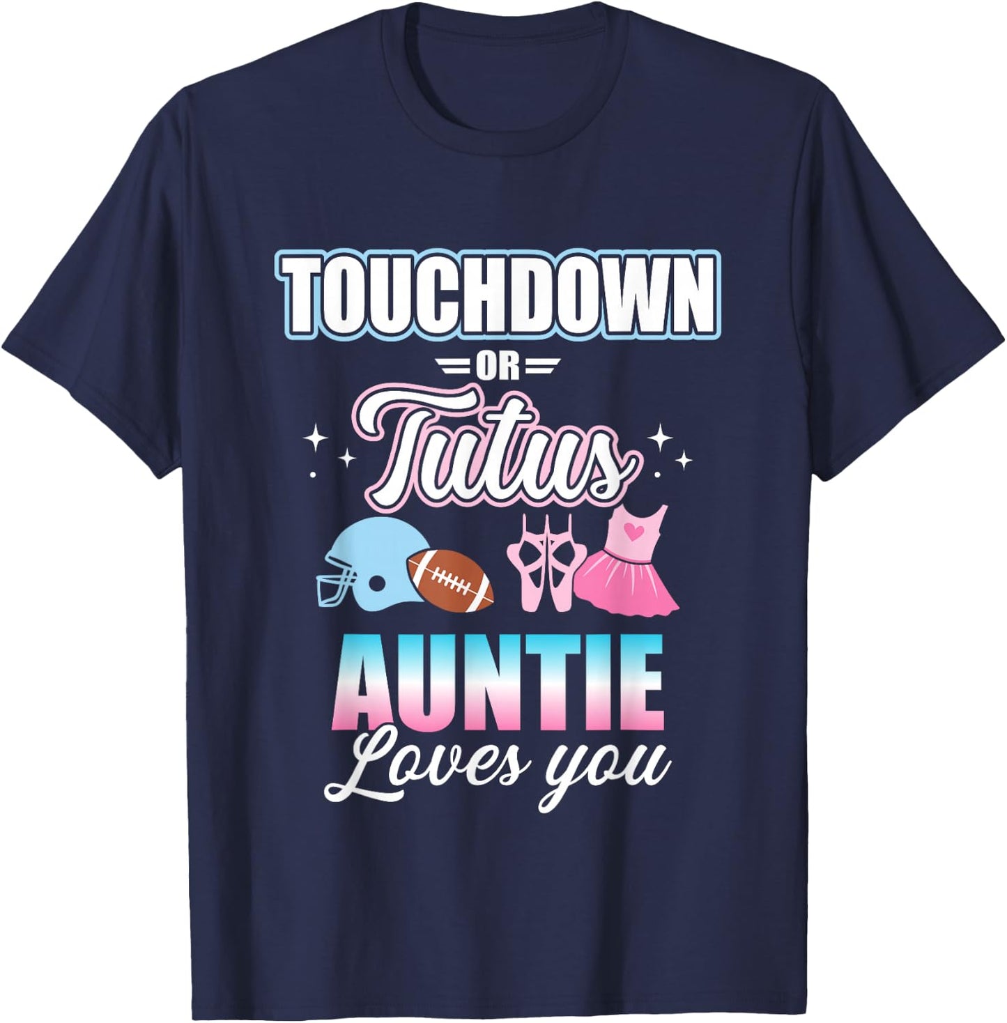 Gender Reveal Touchdowns or Tutus Auntie Matching Baby Party Small T-Shirt - T-Shirt | Navy