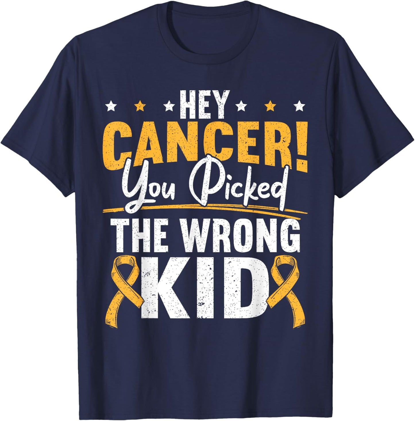 Hey Cancer You Picked The Wrong Kid Childhood Cancer Ribbon T-Shirt - T-Shirt | Navy