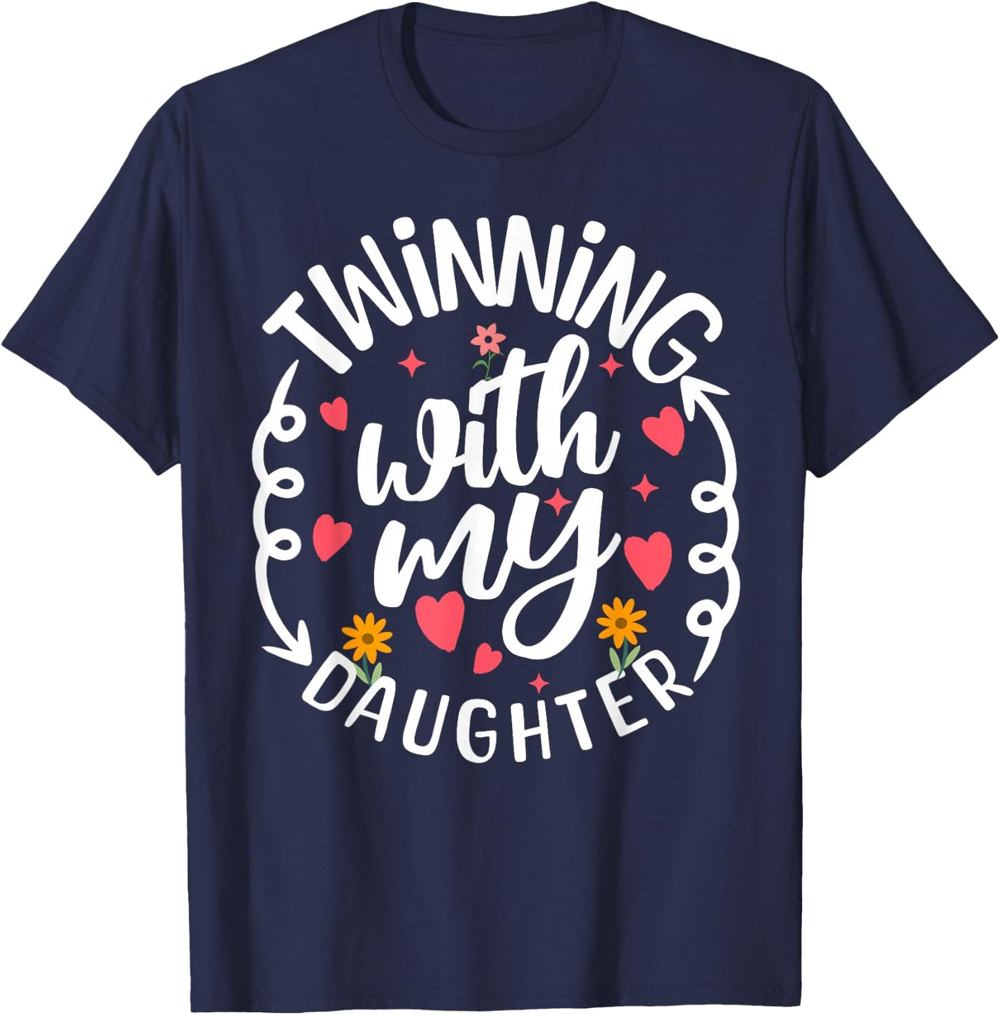 Twinning With My Daughter Mom Twin Matching Mom And Daughter T-Shirt - T-Shirt | Navy