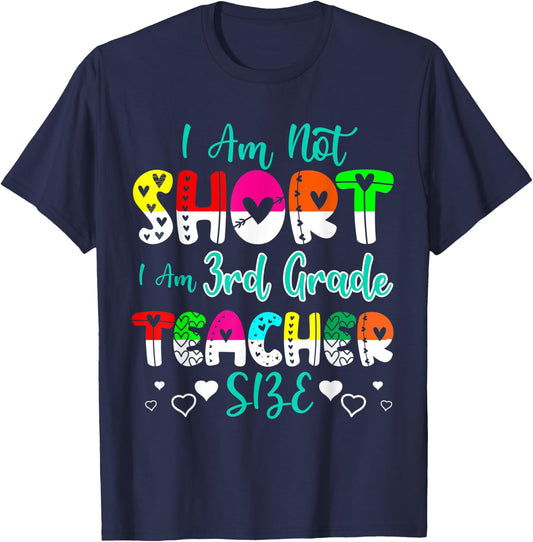I Am Not Short I'm 3rd Grade Teacher Size Funny Teacher Men Women Kids T-Shirt - T-Shirt | Navy