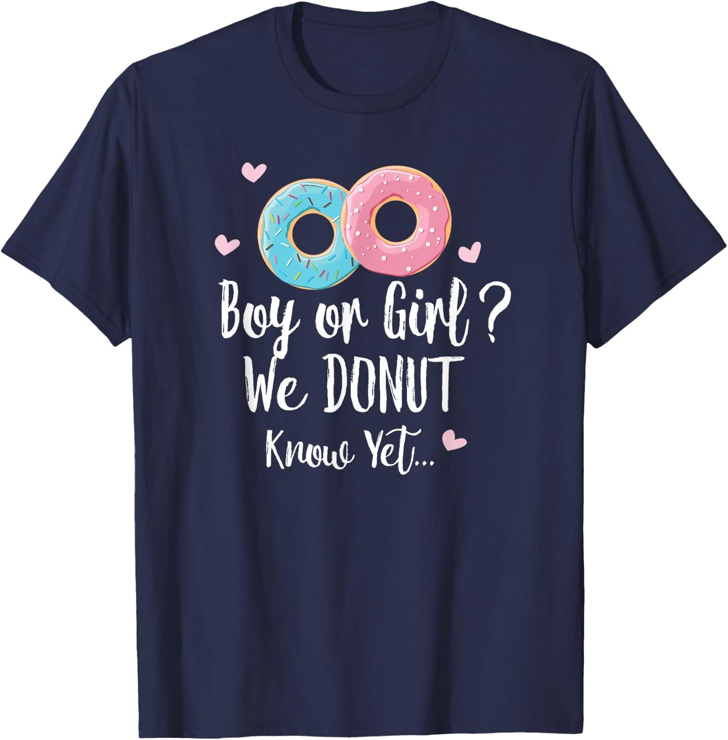 Boy or Girl We Donut Know - Gender Reveal Gift T-Shirt - T-Shirt | Navy