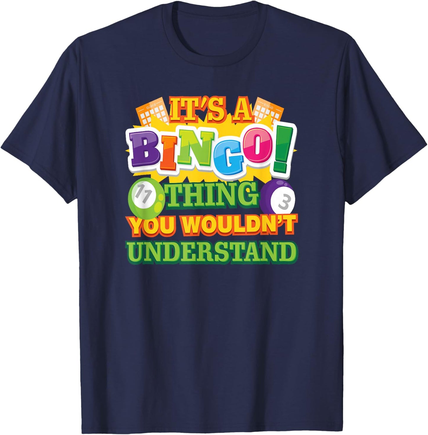 Funny Bingo Quote for Bingo Callers and Players T-Shirt - T-Shirt | Navy