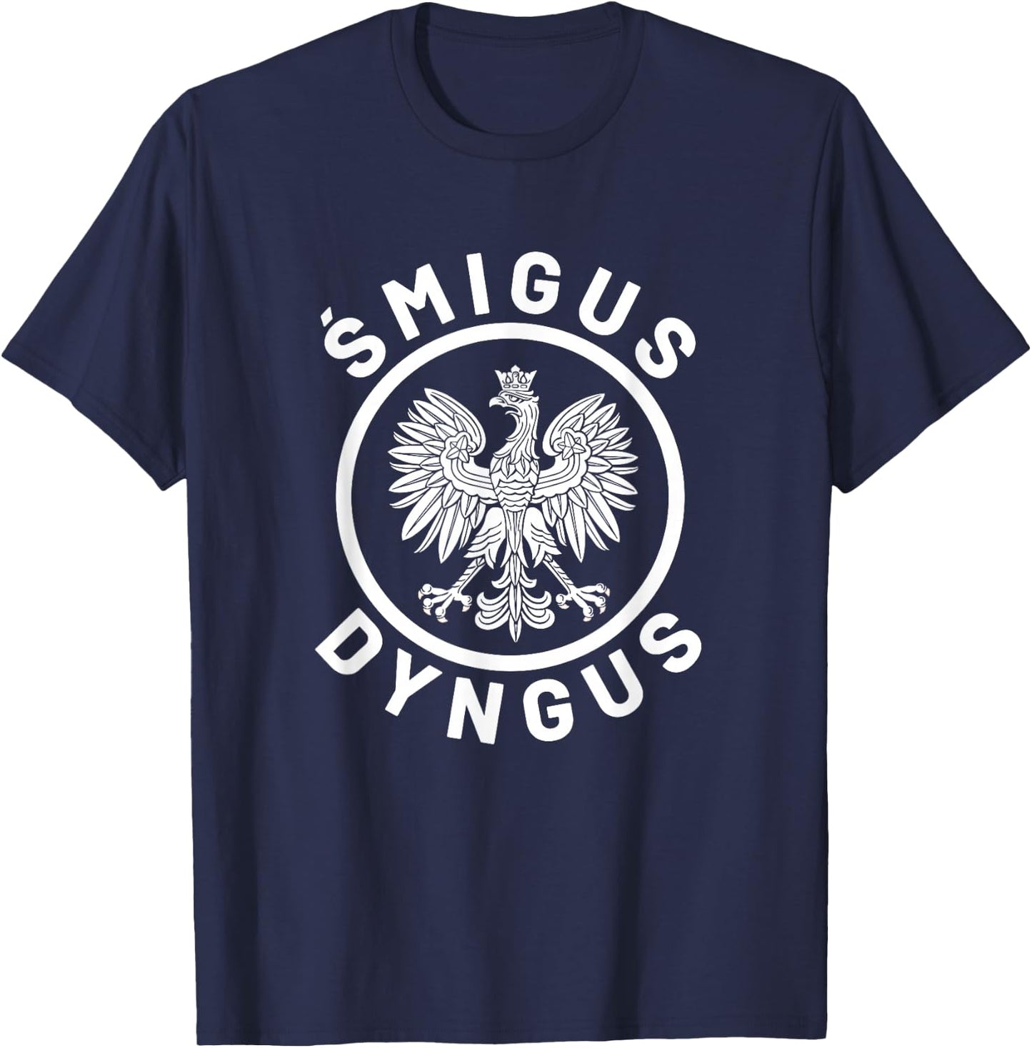 Funny Dyngus Day Stuff | Polska Polish Smigus Dyngus T-Shirt - T-Shirt | Navy
