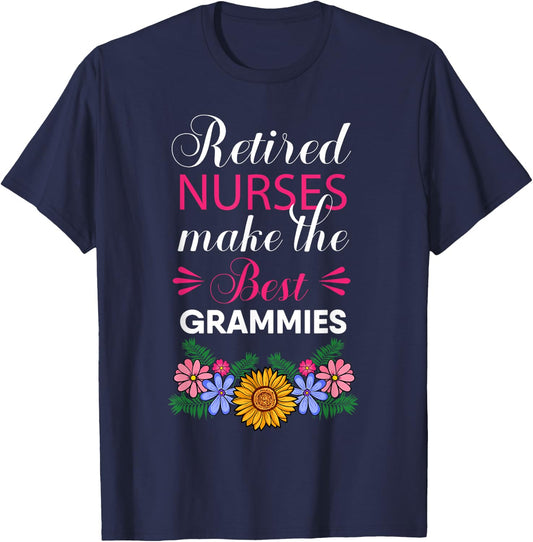 Retired Nurses Make The Best Grammies Retirement Flower T-Shirt - T-Shirt | Navy