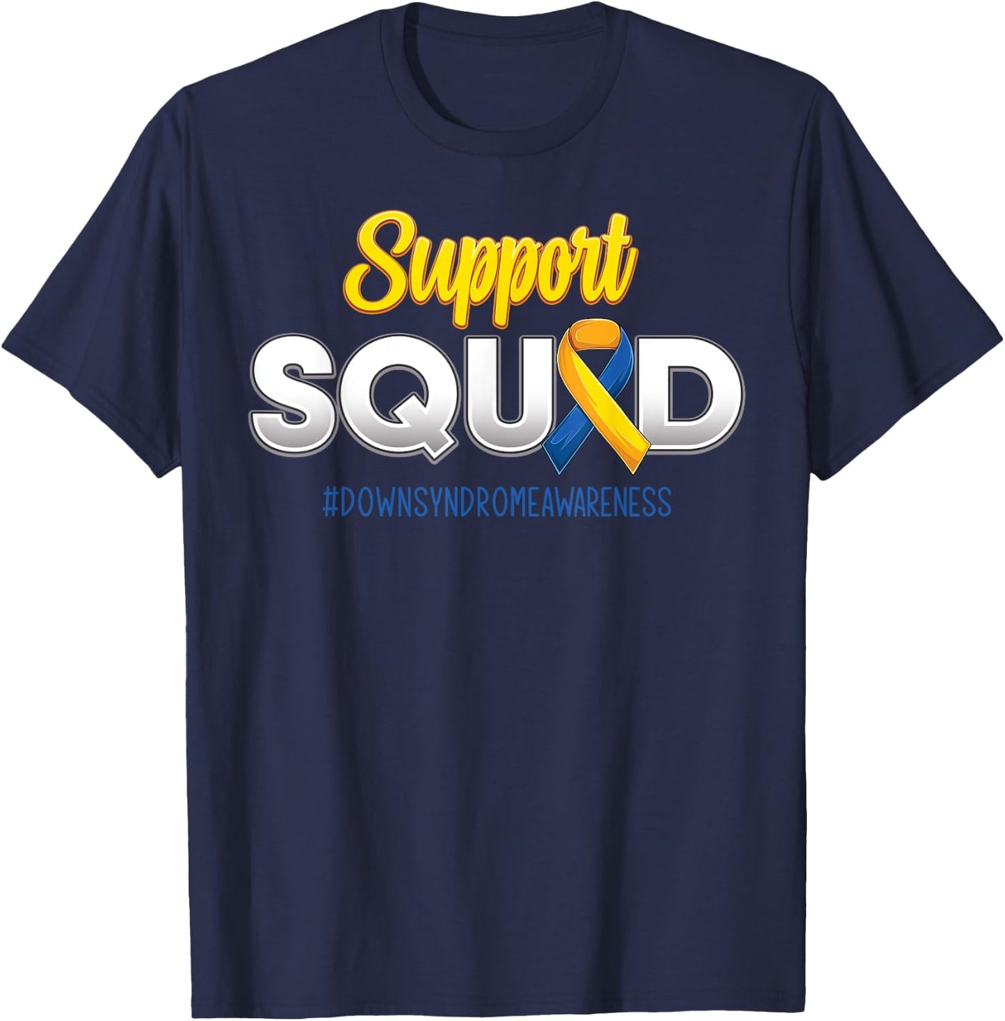 Support Squad Down's Syndrome Awareness T21 Hope Women Kids T-Shirt - T-Shirt | Navy