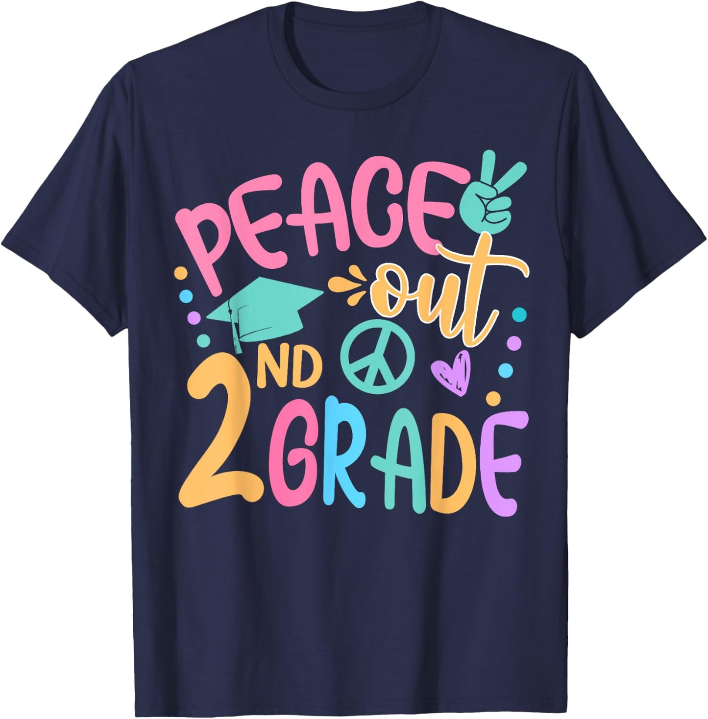 Peace Out 2nd Grade Bye Bye School Hello Summer T-Shirt - T-Shirt | Navy