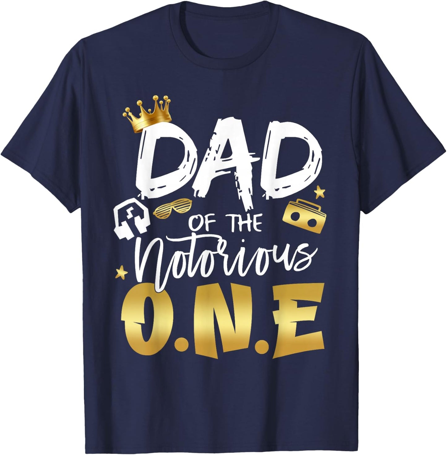 Dad of The Notorious One Old School 1st Hip Hop Birthday T-Shirt - T-Shirt | Navy