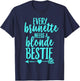 Every Brunette Needs A Blonde Bestie BFF Cool Aqua T-Shirt - T-Shirt | Navy