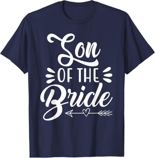 Son Of The Bride Wedding Party Family Bridal Shower Groom T-Shirt - T-Shirt | Navy