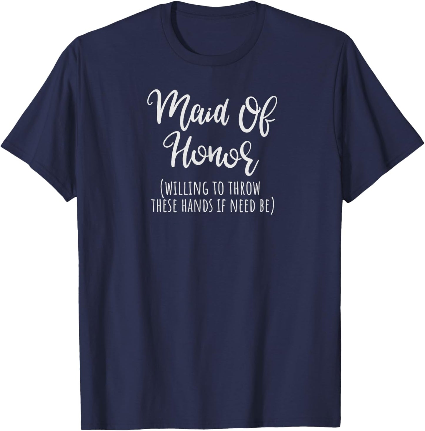 Maid of Honor Shirt Funny Gifts from Bride for Sister T-Shirt - T-Shirt | Navy