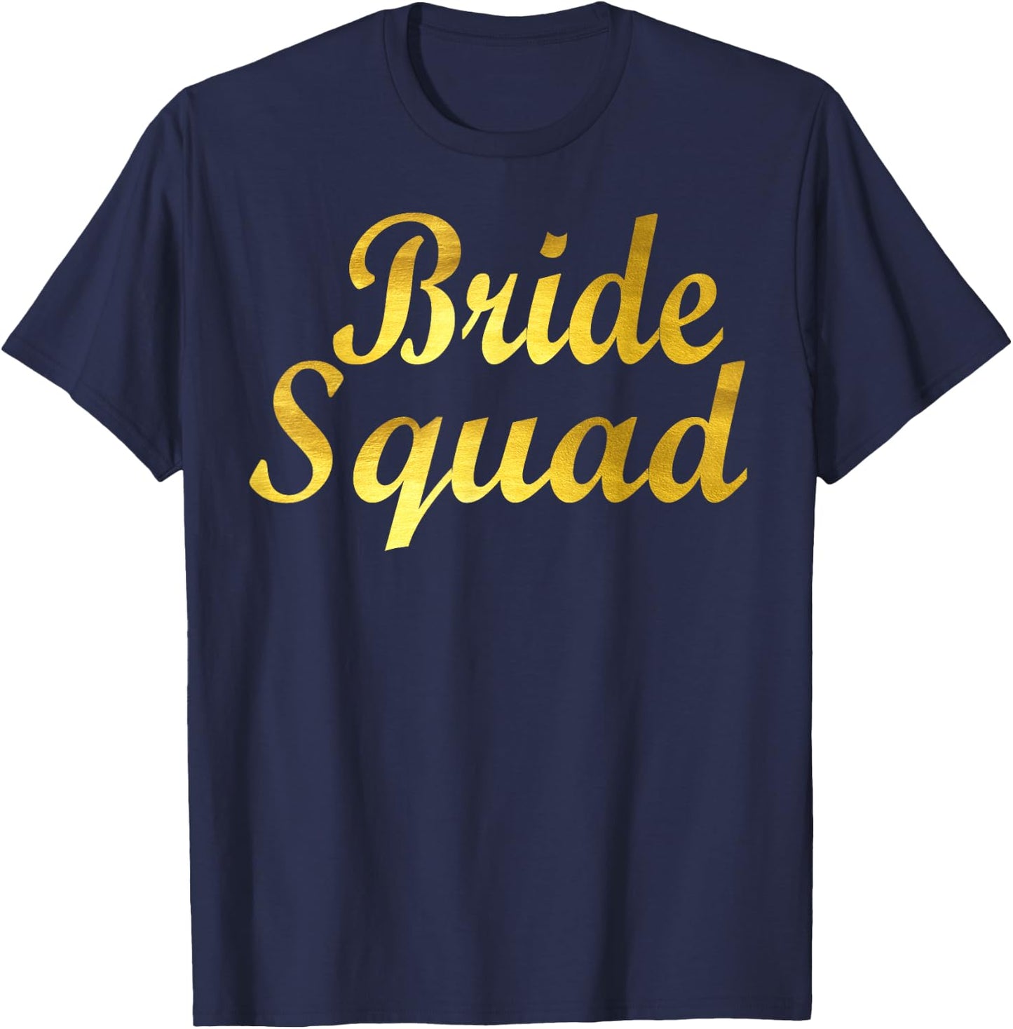 Bride Squad Team T-Shirt - T-Shirt | Navy