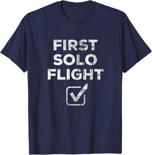 First Solo Flight - Funny New Pilot Gift DISTRESSED T-Shirt - T-Shirt | Navy