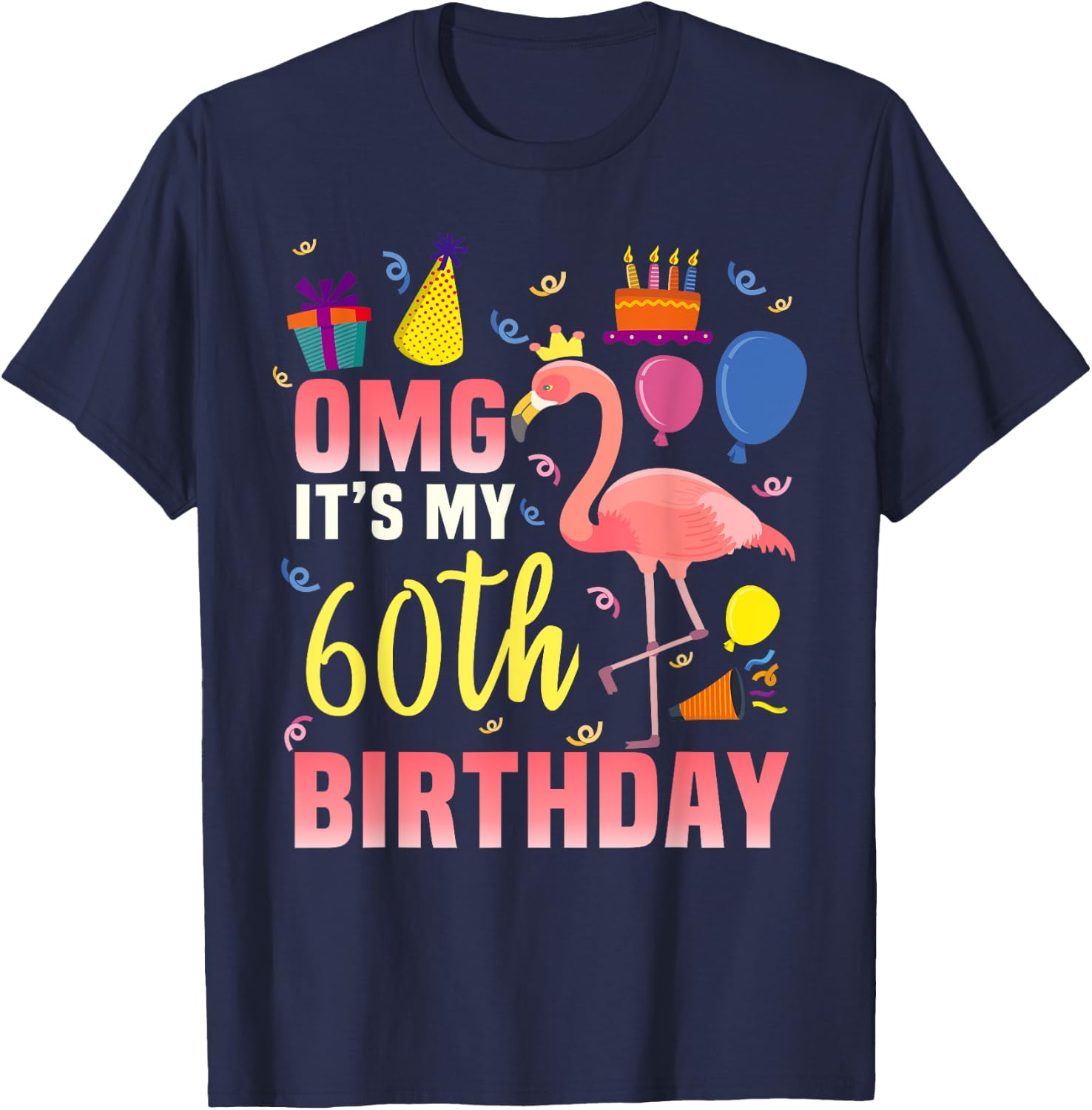 60 Year Old Women Men Gift Flamingo It's My 60th Birthday T-Shirt - T-Shirt | Navy