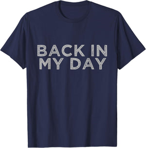 Back In My Day T-Shirt - T-Shirt | Navy