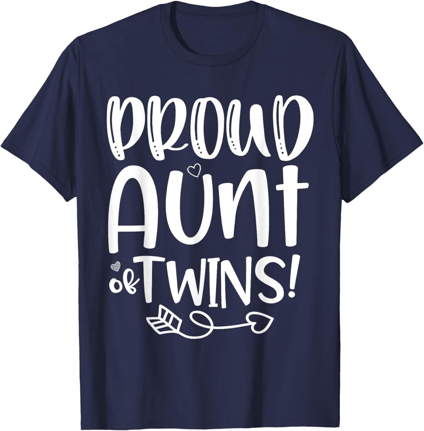 Proud Aunt Twins Funny Baby Shower Birthday Twins Boy Girls T-Shirt - T-Shirt | Navy