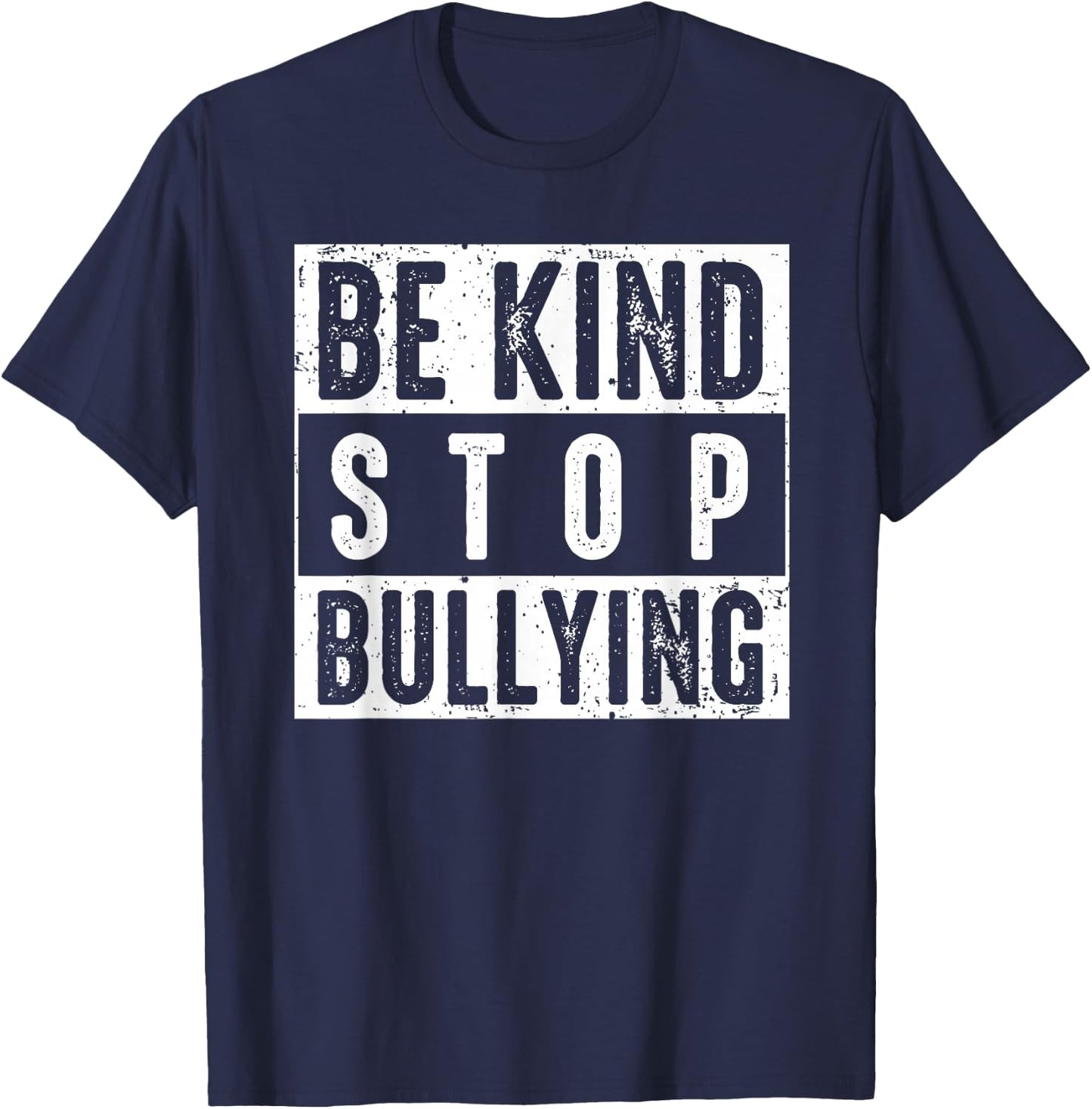 Be Kind and Stop Bullying Anti Bullying Awareness T-Shirt - T-Shirt | Navy