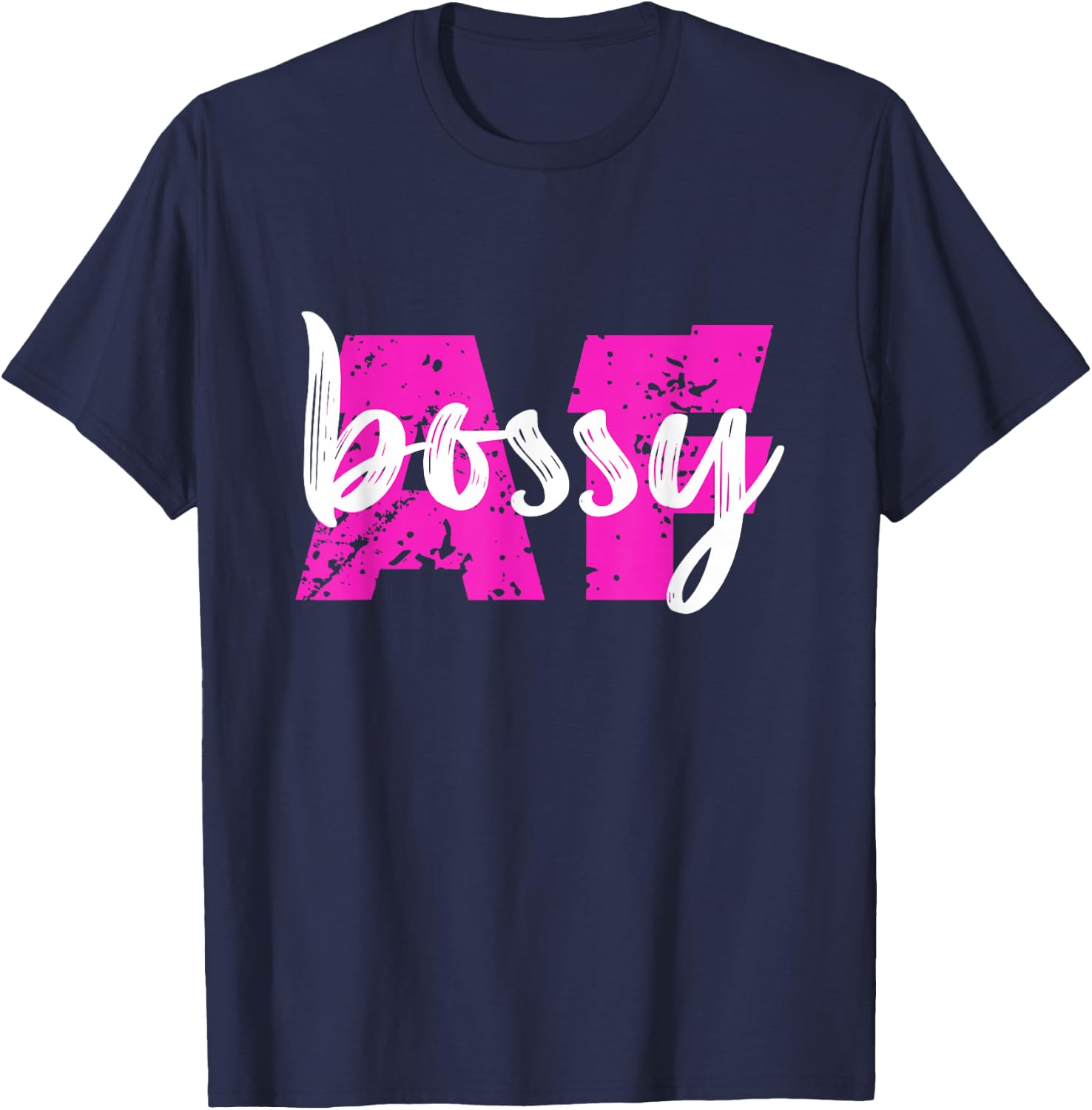 Bossy AF Boss General Manager Director Chef Leader Dictator T-Shirt - T-Shirt | Navy