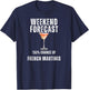 Weekend Forecast 100% Chance of French Martinis T-Shirt - T-Shirt | Navy