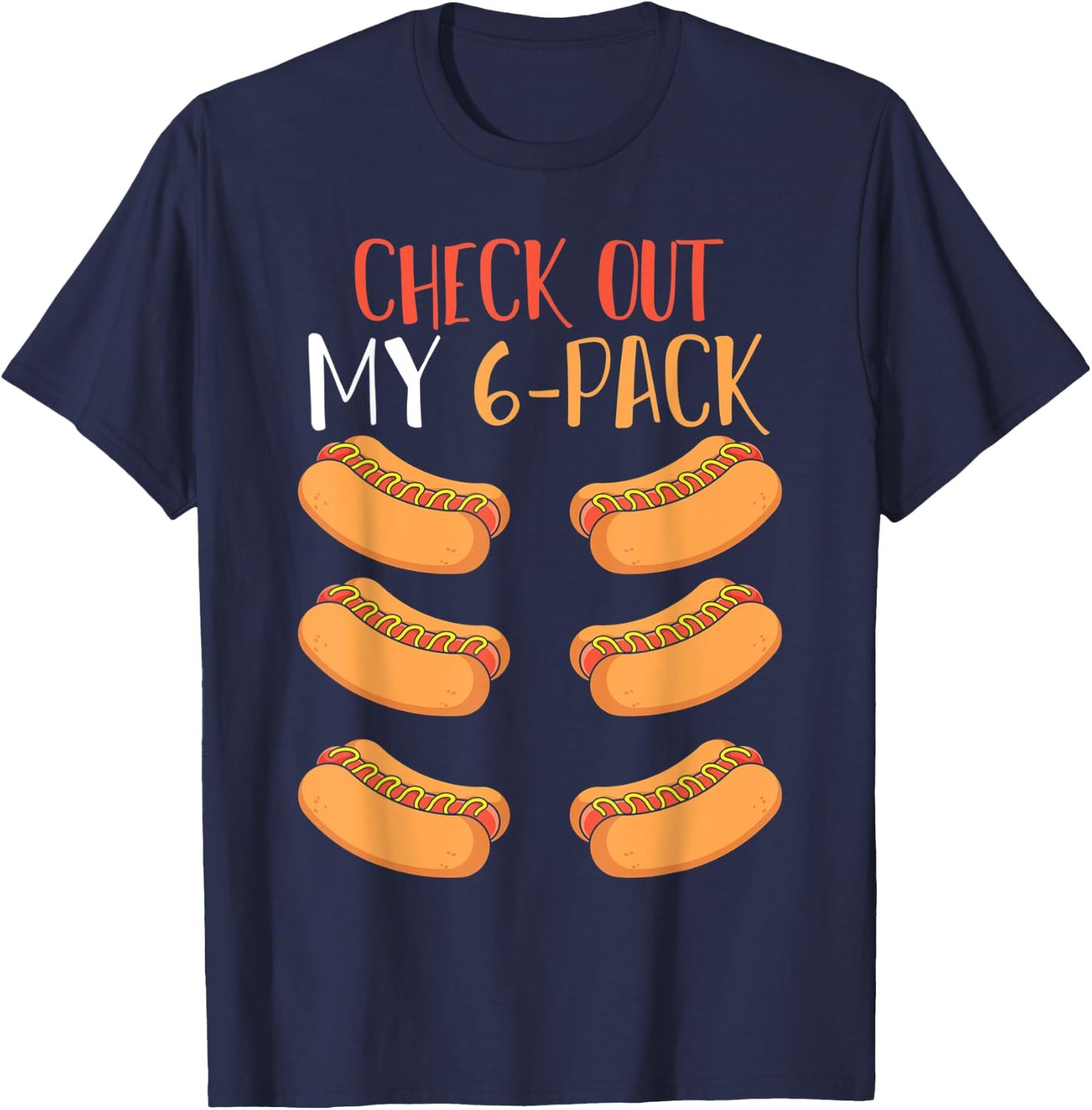 Funny Foodie Weiner Hot Dog Lover Gym Abs Workout Hotdog T-Shirt - T-Shirt | Navy