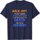 Back Off! I've Got Enough To Deal With Today Apparel T-Shirt - T-Shirt | Navy