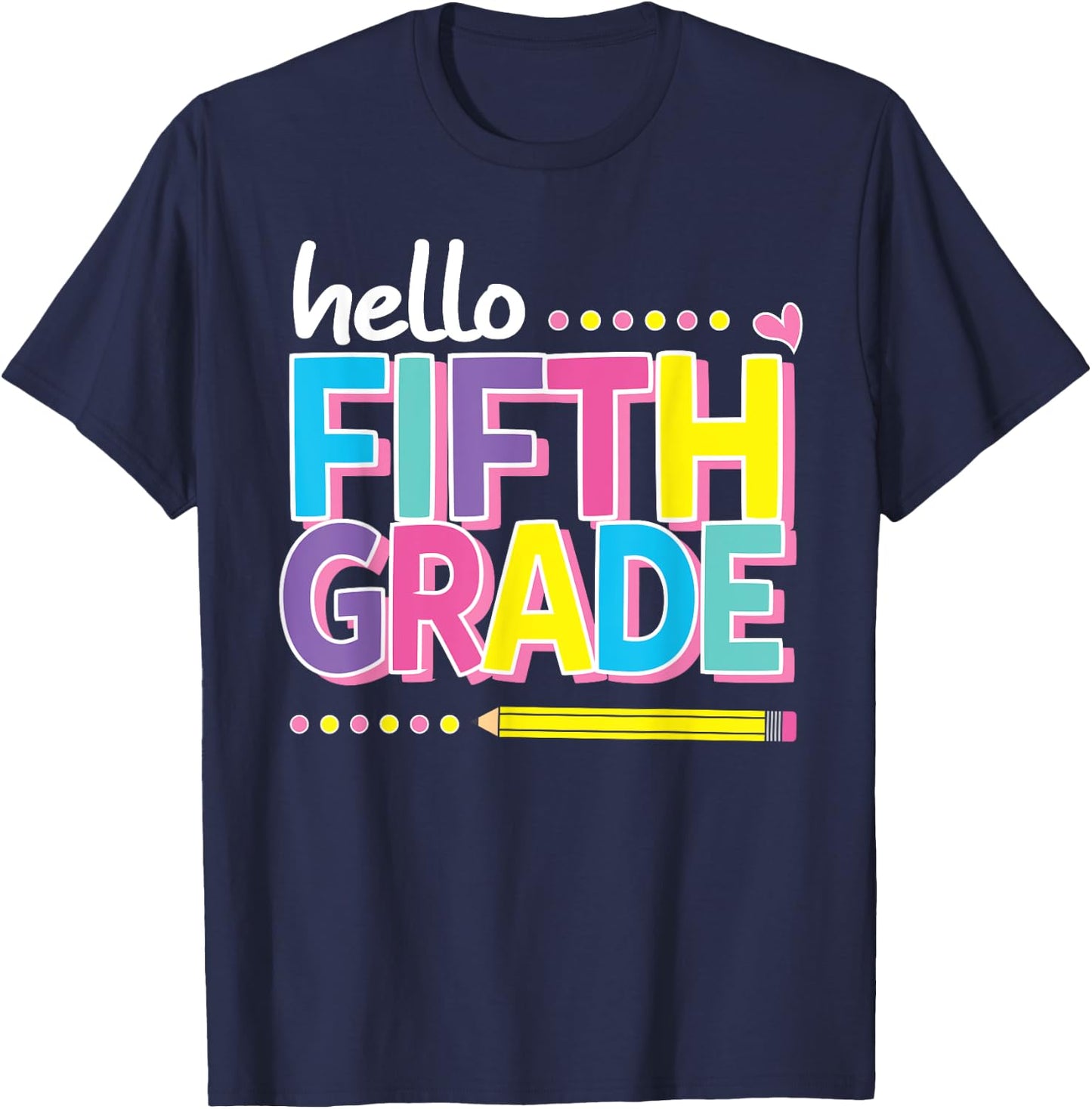 Hello Fifth 5th Grade First Day Back to School Teacher Girls T-Shirt - T-Shirt | Navy