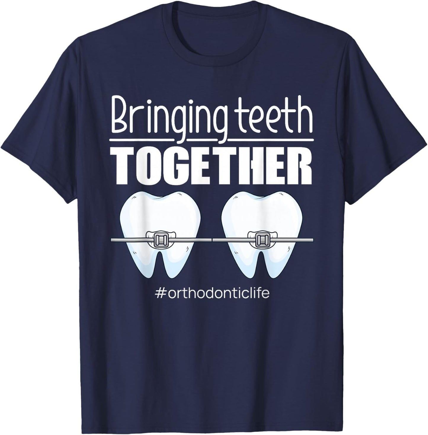 Orthodontic Orthodontic Gifts T-Shirt - T-Shirt | Navy
