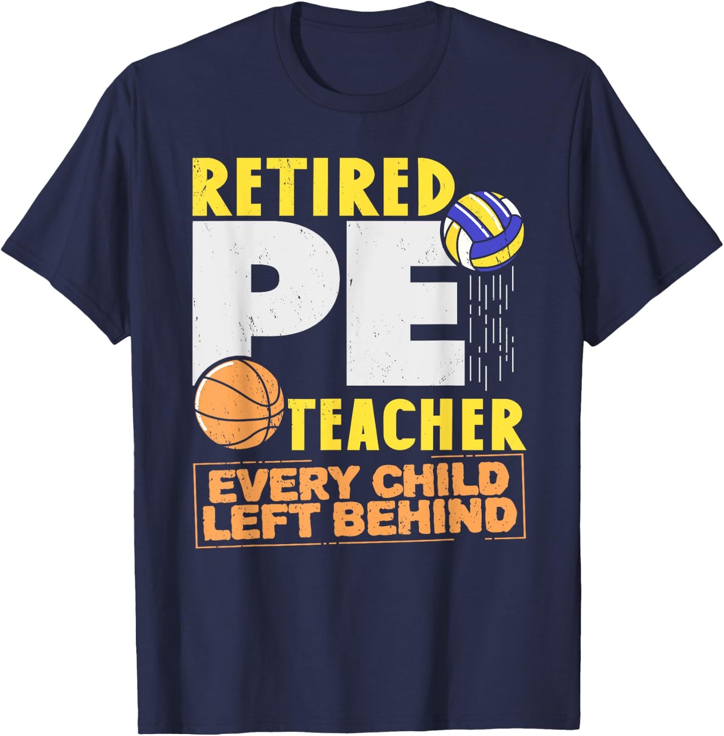 Retired P. E. Teacher Retirement Sport PE Physical Education T-Shirt - T-Shirt | Navy