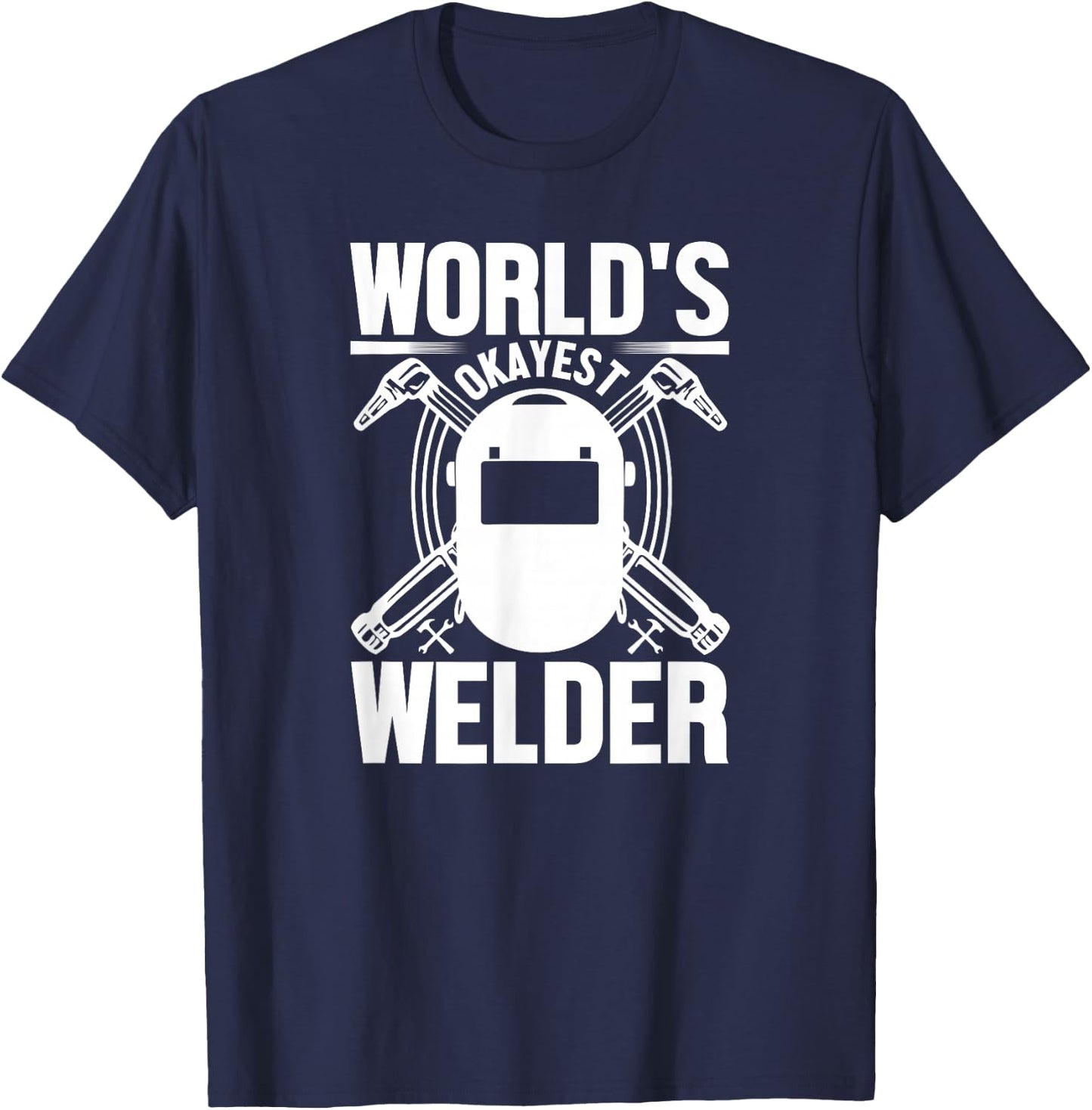 Welder Funny - World's Okayest Welder T-Shirt - T-Shirt | Navy