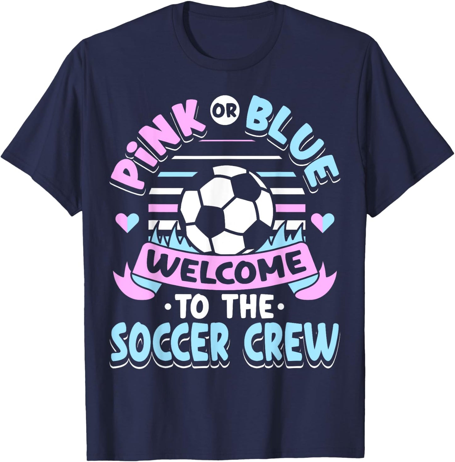 Pink or Blue Welcome to the Soccer Crew Gender Reveal Party T-Shirt - T-Shirt | Navy
