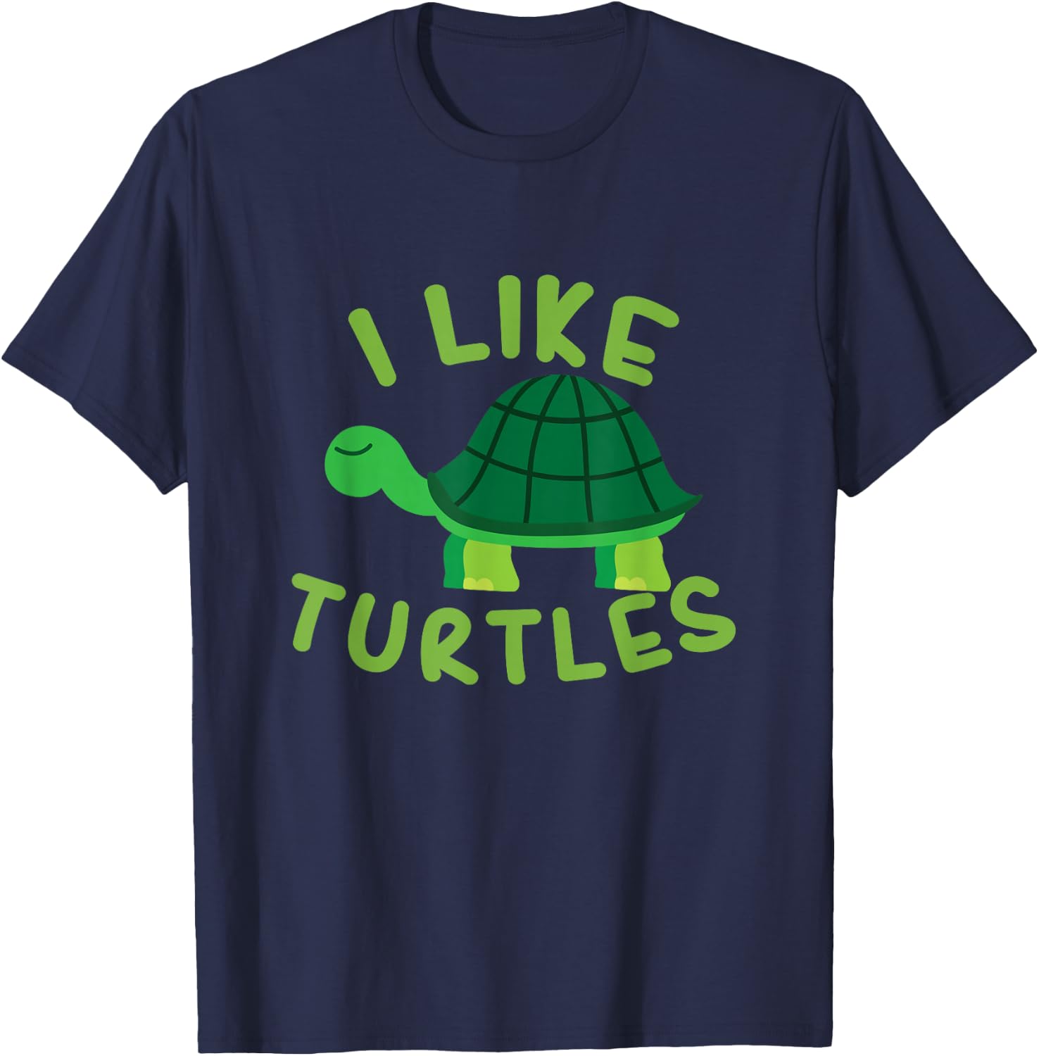 I Like Turtles Tortoise Sea Animal Funny Gift T-Shirt - T-Shirt | Navy