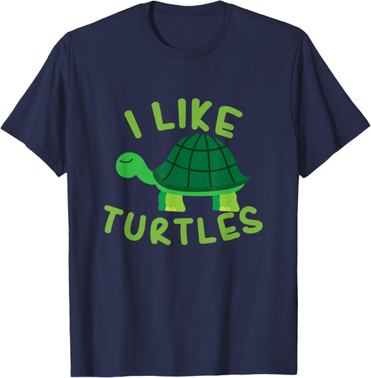 I Like Turtles Tortoise Sea Animal Funny Gift T-Shirt - T-Shirt | Navy