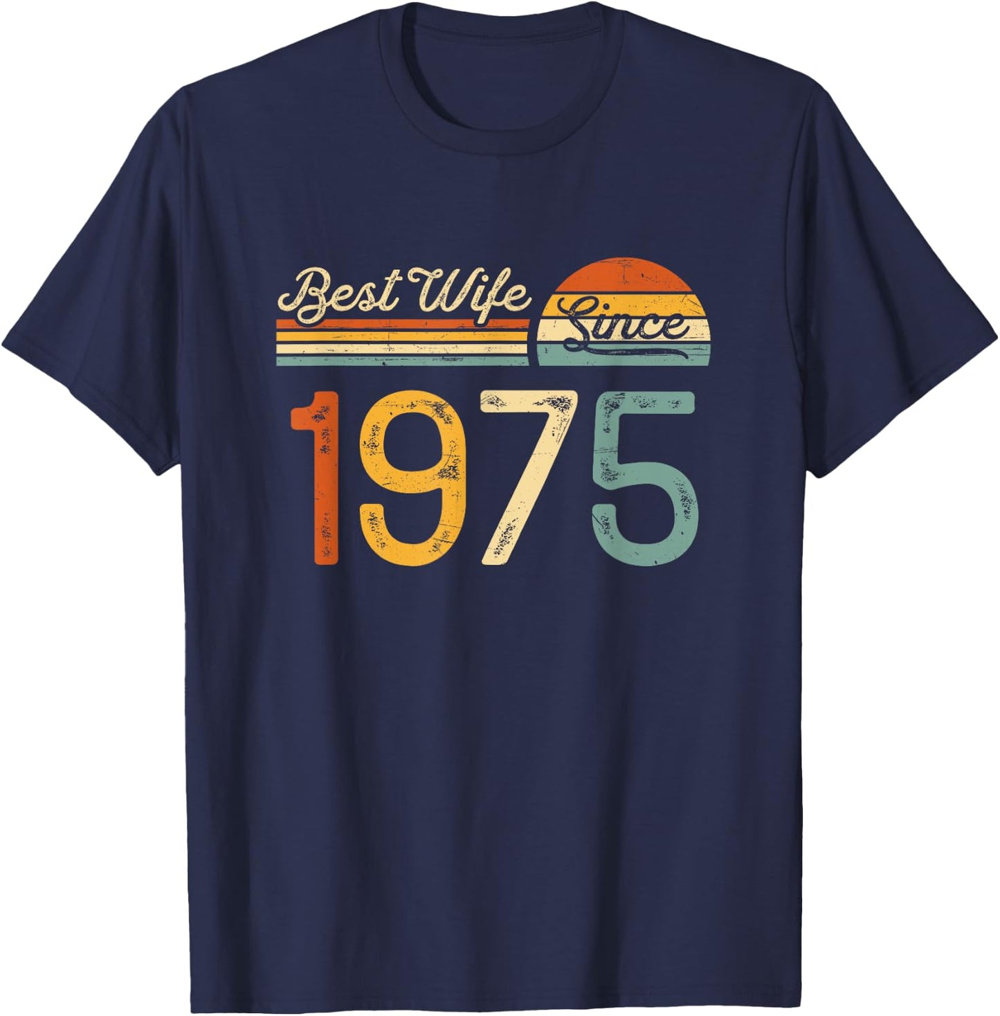 50th wedding anniversary - Best Wife Since 1975 50 years T-Shirt - T-Shirt | Navy