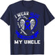 I Wear Blue In Memory Of My Uncle Colon Cancer Awareness T-Shirt - T-Shirt | Navy