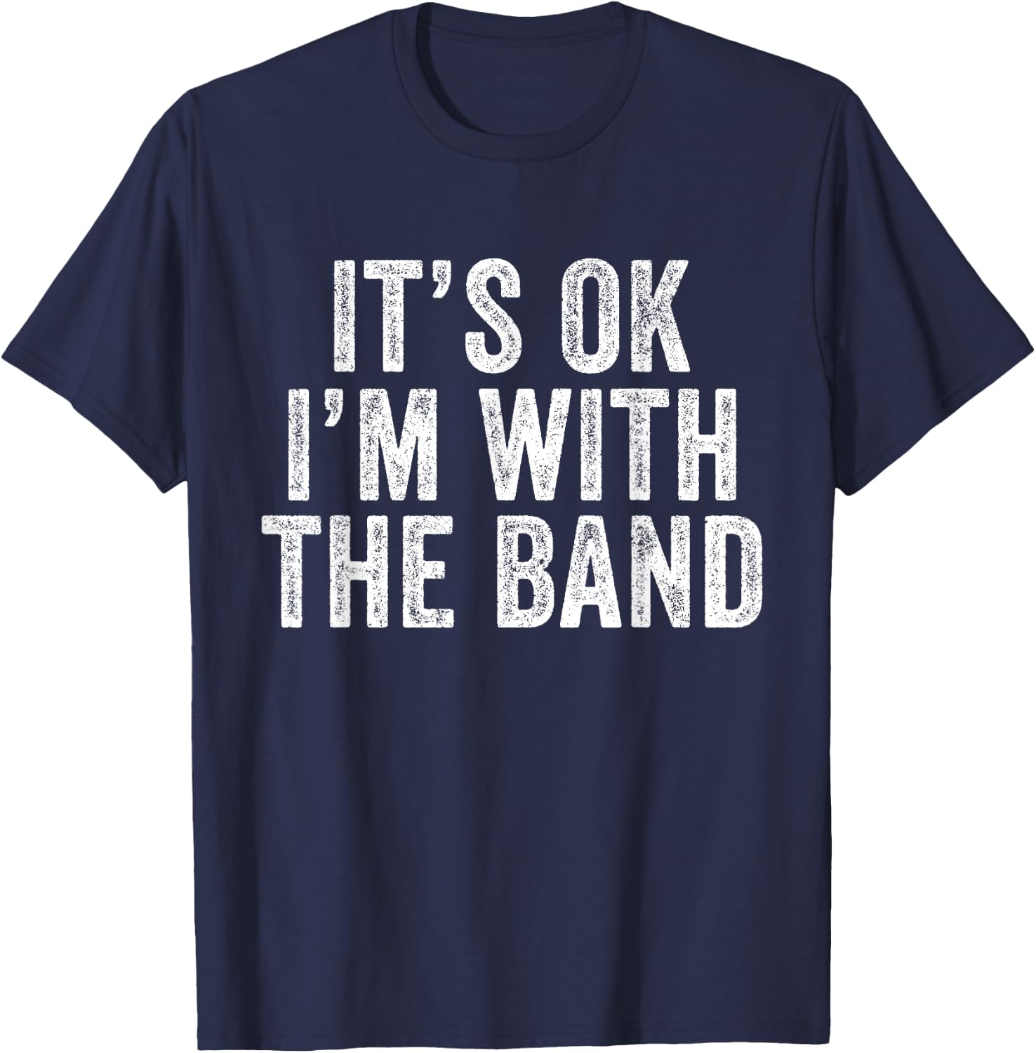Funny I'm With The Band Vintage Distressed - , Black, Small T-Shirt - T-Shirt | Navy