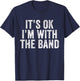Funny I'm With The Band Vintage Distressed - , Black, Small T-Shirt - T-Shirt | Navy