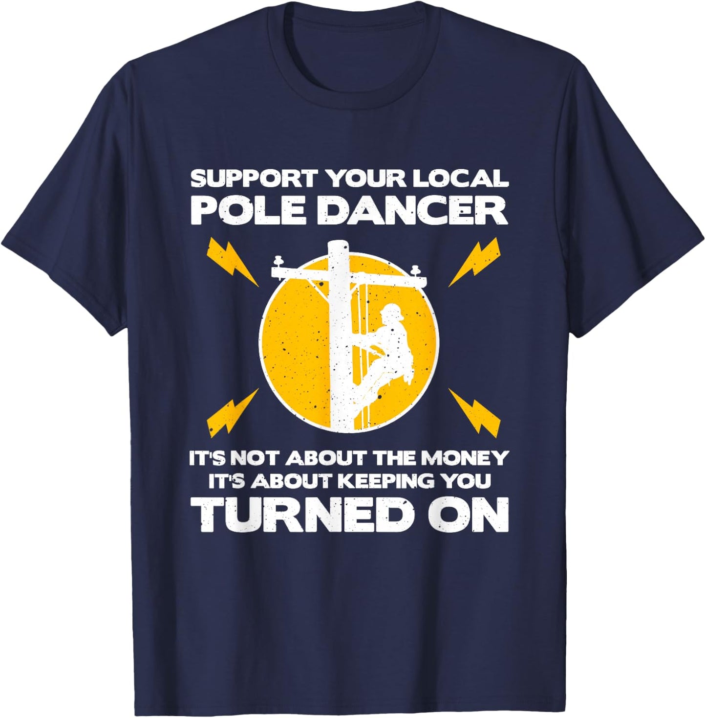 Funny Lineman Designs Men Dad Humor Lovers Electronics T-Shirt - T-Shirt | Navy