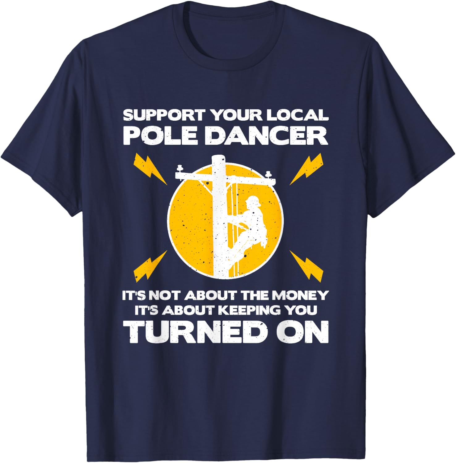 Funny Lineman Designs Men Dad Humor Lovers Electronics T-Shirt - T-Shirt | Navy
