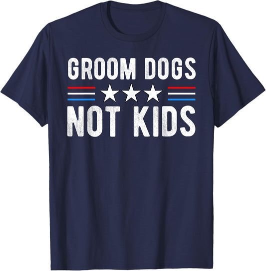 Groom Dogs Not Kids T-Shirt - T-Shirt | Navy