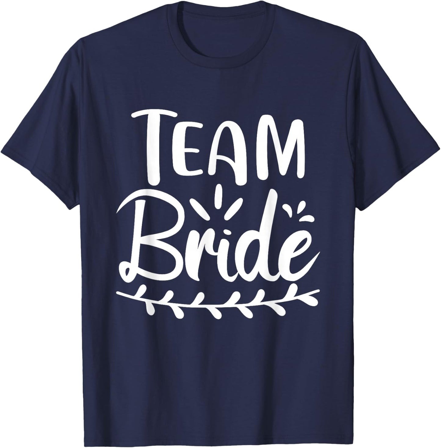 Team Bride Wedding Bachelorette Bridal Party T-Shirt - T-Shirt | Navy