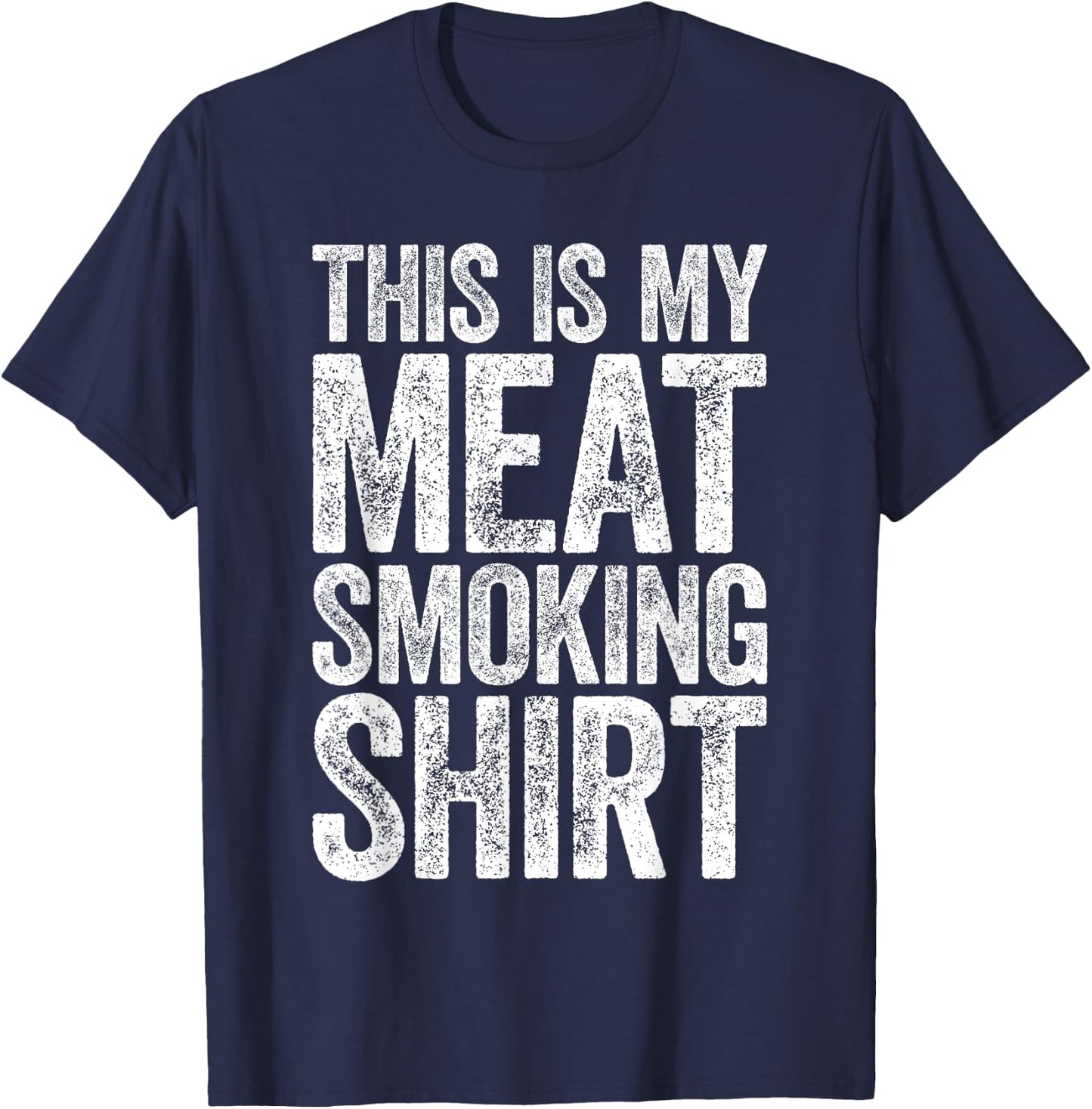 This Is My Meat Smoking Shirt BBQ Smoker Shirt T-Shirt - T-Shirt | Navy