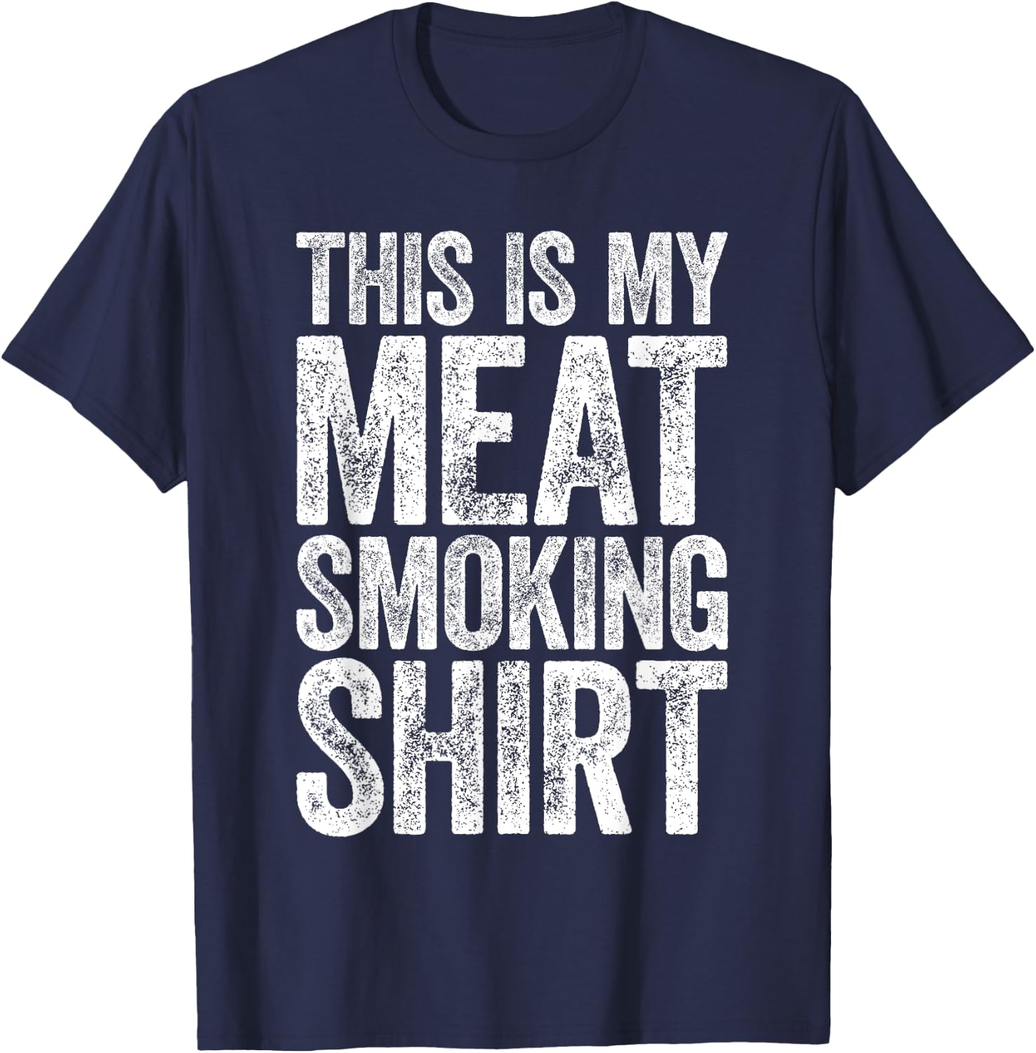 This Is My Meat Smoking Shirt BBQ Smoker Shirt T-Shirt - T-Shirt | Navy