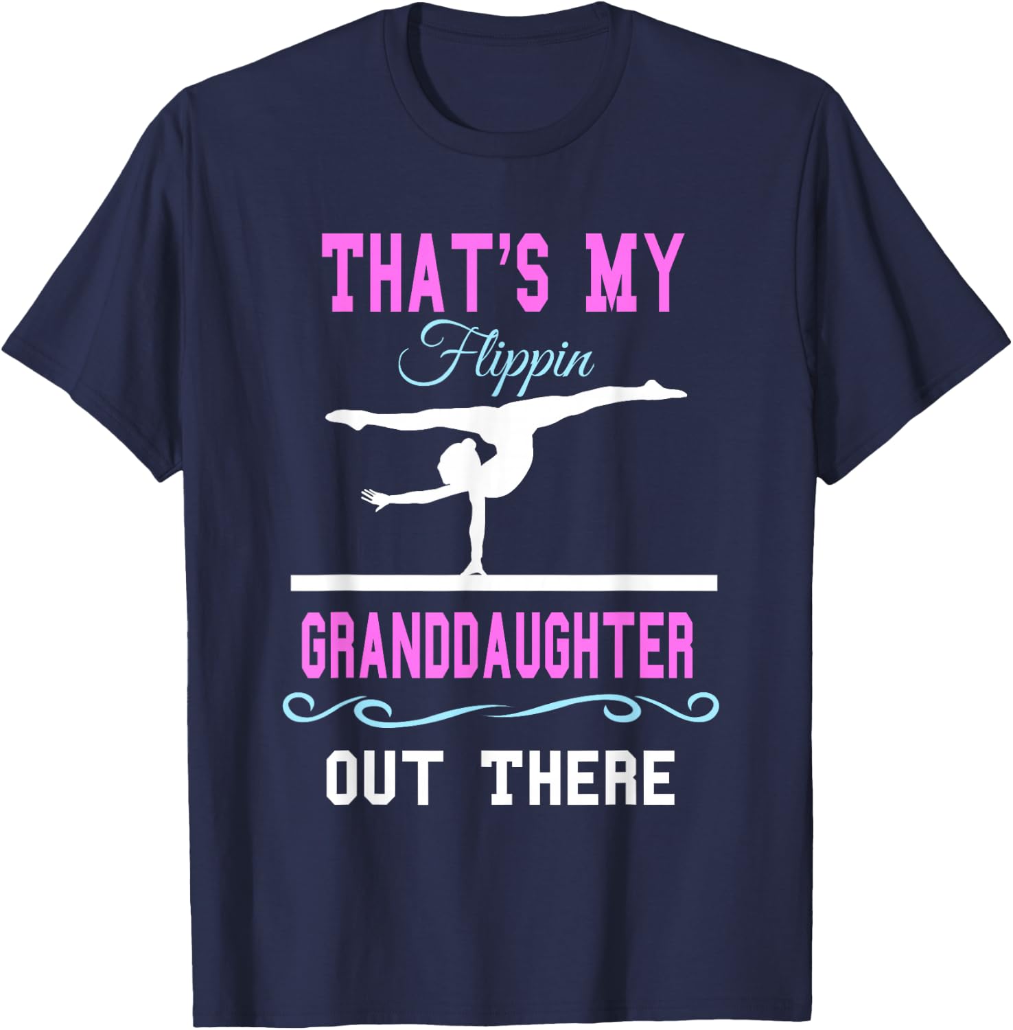 Gymnastics Grandma Thats My Flippin Granddaughter Out There T-Shirt - T-Shirt | Navy