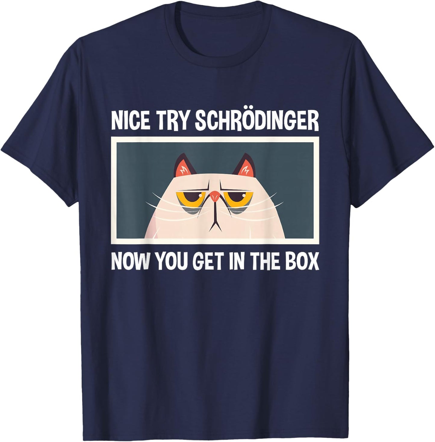 Schrodinger's Cat Funny Quantum Physics Physicists T-Shirt - T-Shirt | Navy