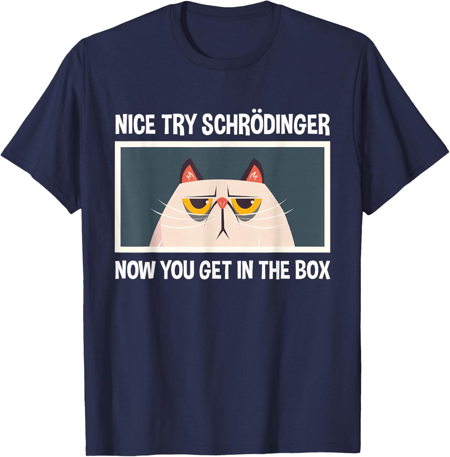 Schrodinger's Cat Funny Quantum Physics Physicists T-Shirt - T-Shirt | Navy