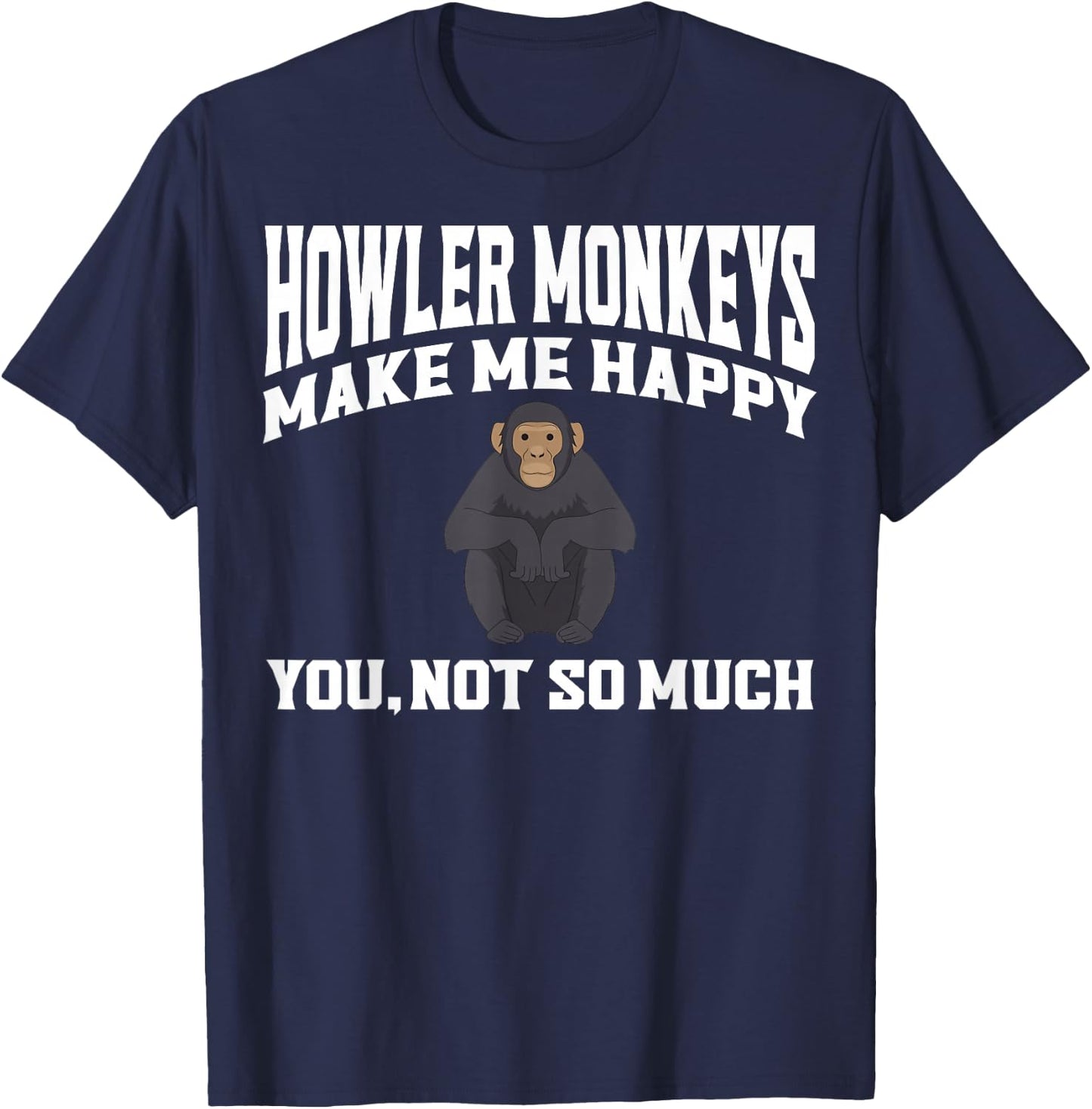 Howler Monkey Apparel - Best Funny Monkeys Lover Design T-Shirt - T-Shirt | Navy