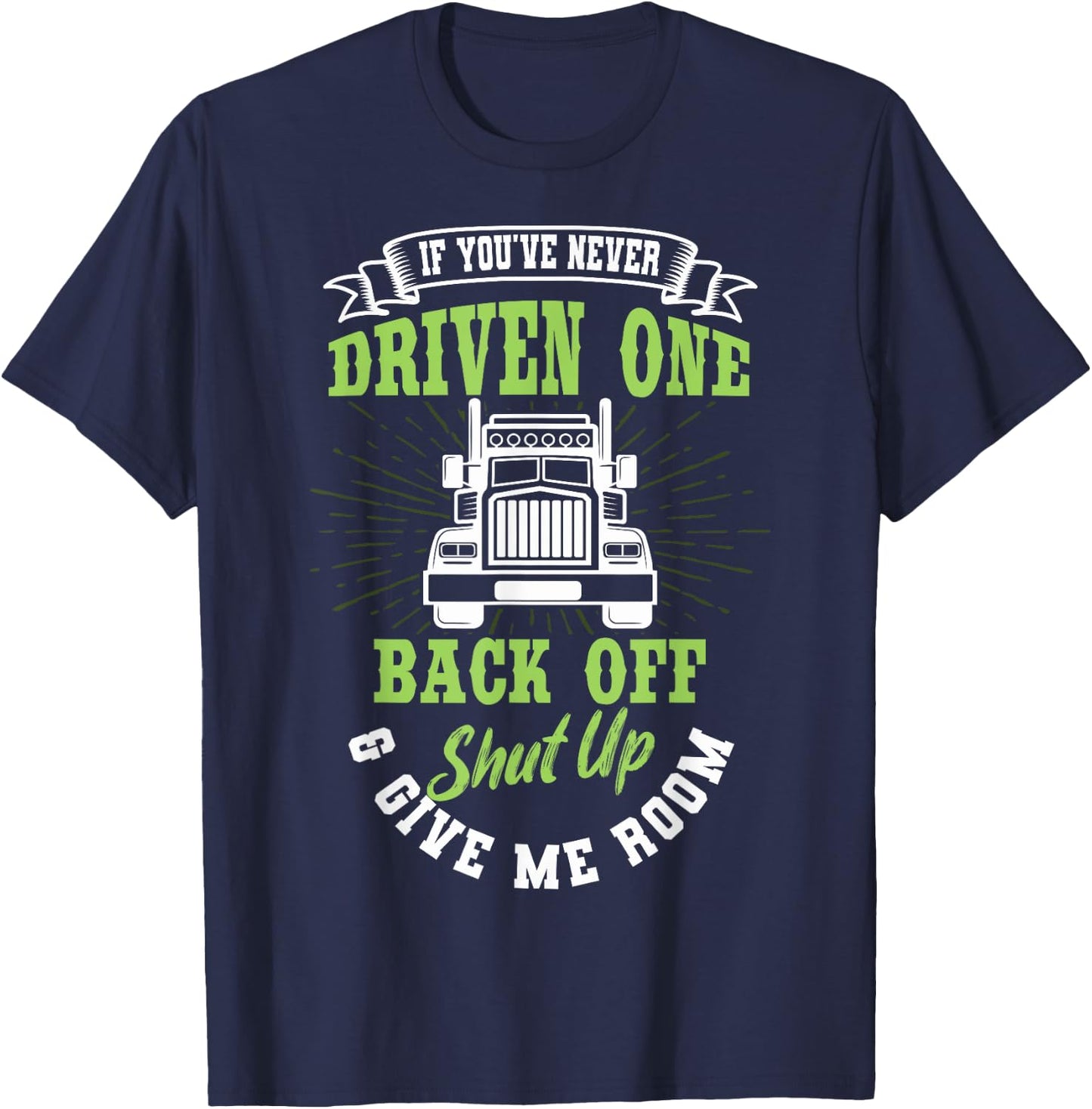Truck Driver Trucker Truckie Vehicle LGV Driving Teamster T-Shirt - T-Shirt | Navy